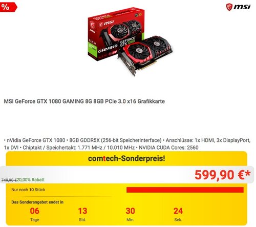 MSI GeForce GTX 1080 GAMING 8G 8GB PCIe 3.0 x16 Grafikkarte - jetzt 5% billiger MSI GeForce GTX 1080 GAMING 8G 8GB PCIe 3.0 x16 Grafikkarte - jetzt 5% billiger
